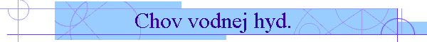 Chov vodnej hyd.