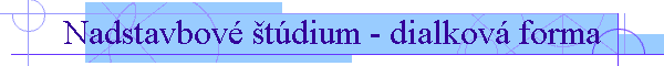 Nadstavbov tdium - dialkov forma