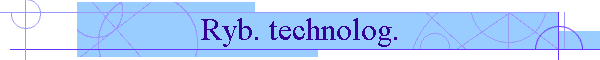 Ryb. technolog.